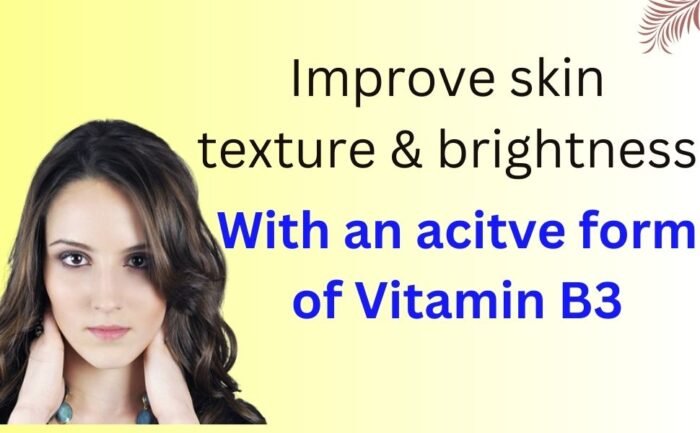 improve skin texture and brightness